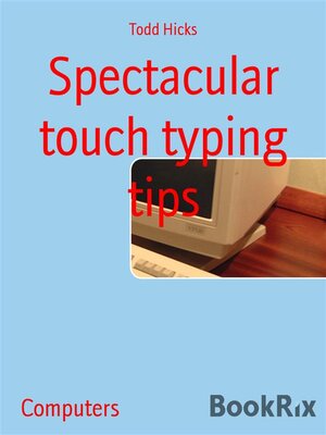 cover image of Spectacular touch typing tips